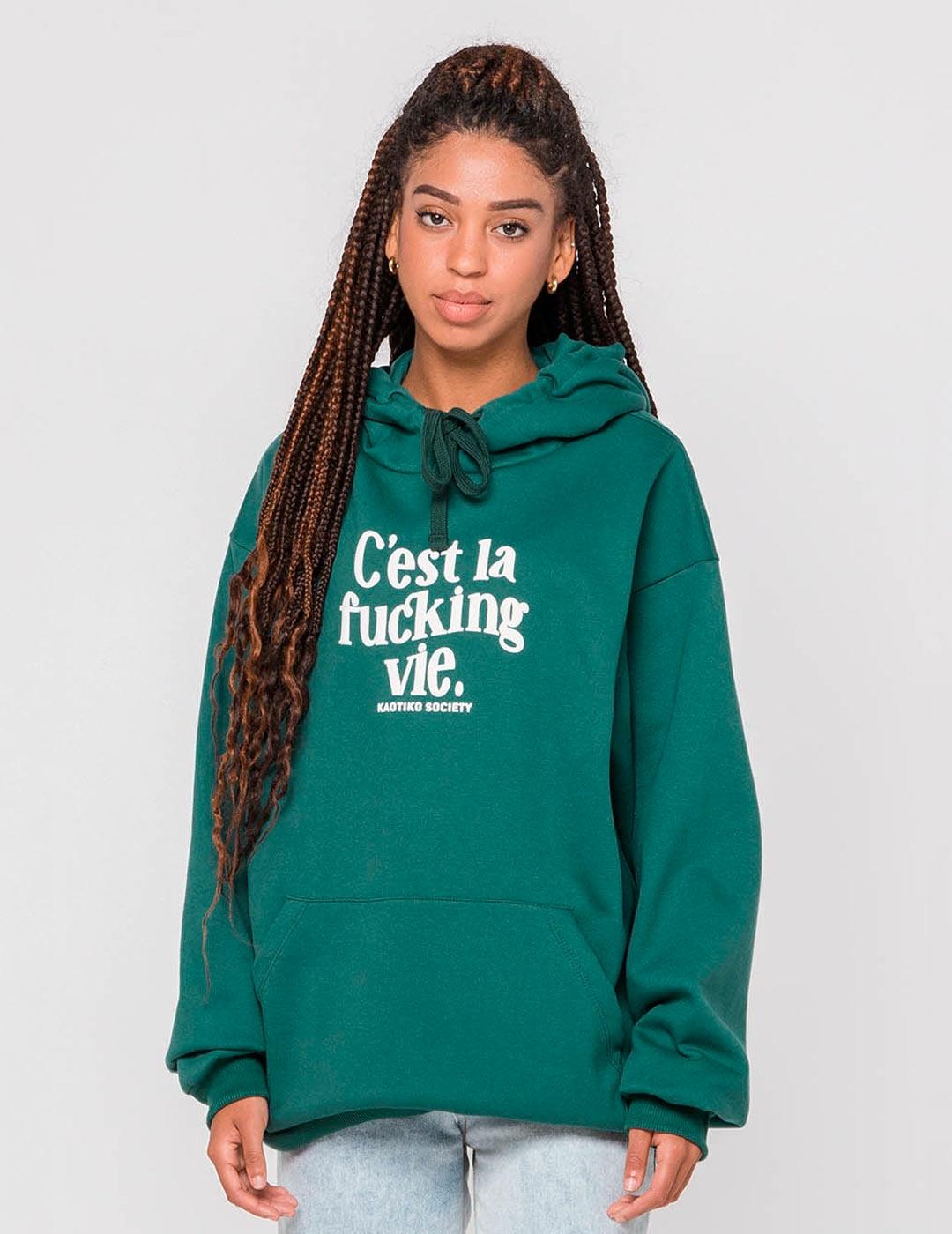 Sudadera Capucha KAOTIKO C'EST LA VIE - Jade